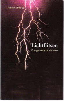 Lichtflitsen, energie voor de christen door Adrian Verbree - 1