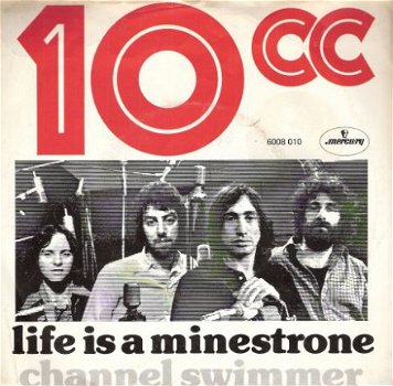 10 CC	* Life Is A Minestrone & Channel Swimmer	-vinylsingle 70's - 1