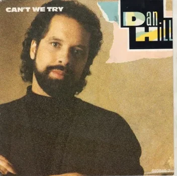 Dan Hill ‎: Can't We Try (1987) - 0