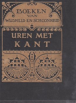 Wyck, B.H.C.K. van der, Uren met Kant - 1