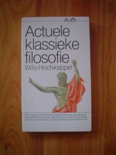 Actuele klassieke filosofie door Willy Hochkeppel