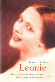 Leonie, biografie van Nederlandse dubbelspionne, G. Aalders - 1
