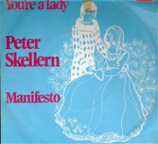 Peter Skellern	 -   You're a Lady& Manifesto	*45 rpm vinyl single 70's