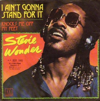 Stevie Wonder : I Ain't Gonna Stand For It (1980) - nr. 1