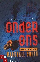 Michael Marshall Smith - Onder ons