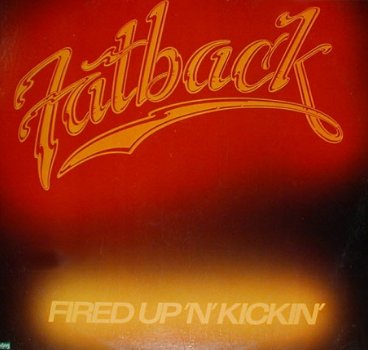 Fatback ‎– Fired Up 'N' Kickin' - Funk , Soul , Disco -UNPLAYED REVIEW COPY -VINYL LP - 1