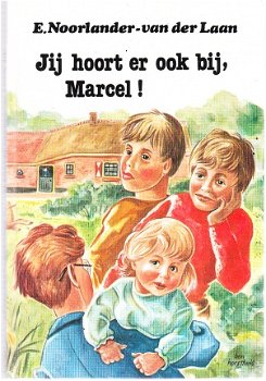 Jij hoort er ook bij, Marcel! door E. Noorlander-vd Laan - 1