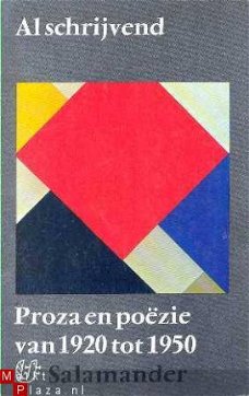 Al schrijvend. Proza en po�zie van 1920 tot 1950 (Proza en p