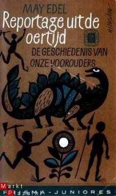 Reportage uit de oertijd. De geschiedenis van onze voorouder