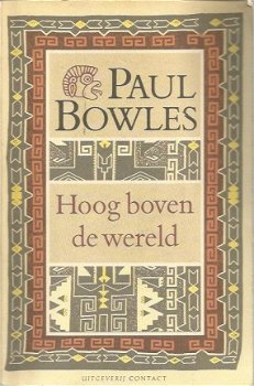 Paul Bowles; Hoog boven de wereld - 1
