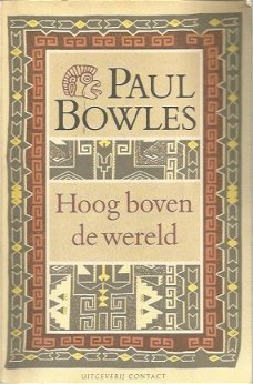 Paul Bowles; Hoog boven de wereld