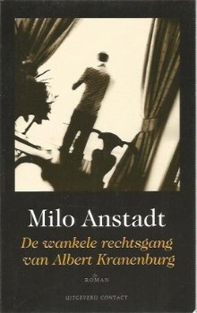 Milo Anstadt ; De wankele rechtsgang van Albert Kranenburg - 1