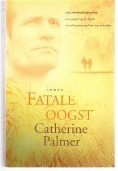 Fatale oogst door Catherine Palmer - 1