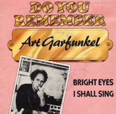 Art Garfunkel ‎: Bright Eyes / I Shall Sing (RE 1981)