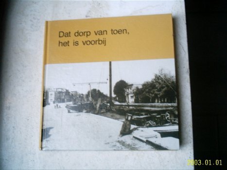 Dat dorp van toen, het is voorbij(Waddinxveen, C. Neven). - 1