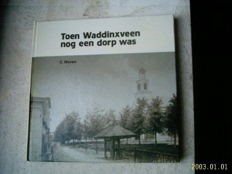 Toen Waddinxveen nog een dorp was(C. Neven, 9064710600). - 1