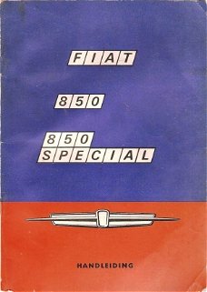 FIAT 850 EN FIAT 850 SPECIAL HANDLEIDING