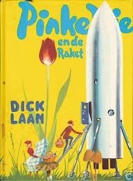 Dick Laan - Pinkeltje en de Raket