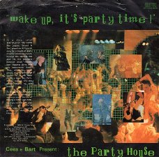 Cees & Bart Present: The Party House ‎– Wake Up, It's Party Time! (1989)