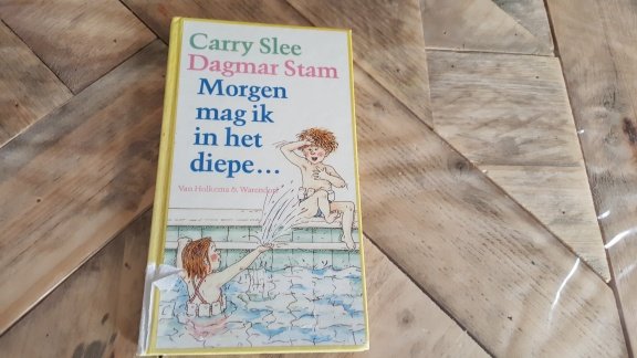 Morgen mag ik in het diepe... Carry Slee Dagmar Stam - 1