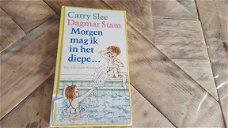 Morgen mag ik in het diepe... Carry Slee Dagmar Stam