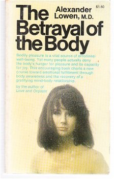 The betrayal of the body by Alexander Lowen - 1