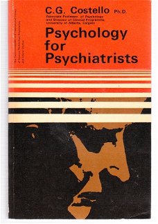 Psychology for psychiatrists by C.G. Costello