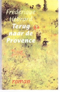 Terug naar de Provence door Frederique Hebrard