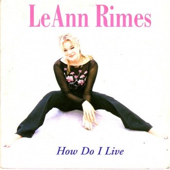 LeAnn Rimes ‎– How Do I Live 2 Track CDSingle - 1