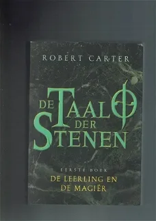 De Leerling en de Magiër dl1- De taal der stenen - R. Carter