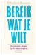 Bereik wat je wilt door Elizabeth Brenner - 1 - Thumbnail