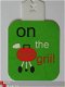 OPRUIMING: tag on the grill - 1 - Thumbnail