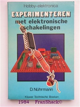 Verkocht [1984] Experimenteren met elektronische schakelingen, Nührmann, Kluwer TB - 0