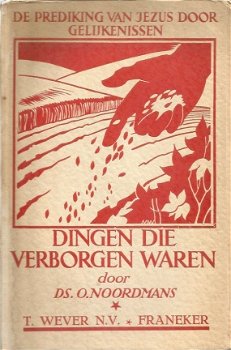 O.Noordmans ; Dingen die verborgen waren - 1