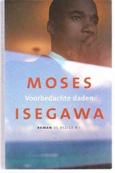 Voorbedachte daden door Moses Isegawa - 1