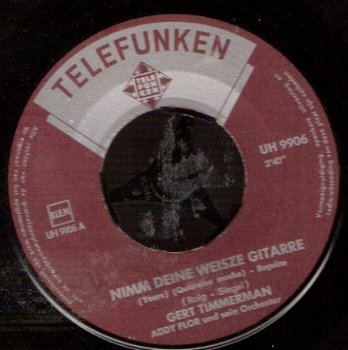 Gert Timmerman - Nimm Deine Weisse Gitarre -1963 - 45 rpm single NEDERLANDS - 1