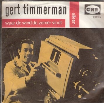 Gert Timmerman - Waar de wind de zomer vindt -Alleen - vinylsingle NEDERLANDS 1967 - 1