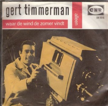 Gert Timmerman - Waar de wind de zomer vindt -Alleen - vinylsingle NEDERLANDS 1967 - 1