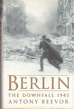 Berlin, the downfall 1945 by Antony Beevor - 1