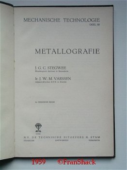 [1959] Mechanische technologie Dl. III, Metallografie, Stegwee ea, Stam - 2