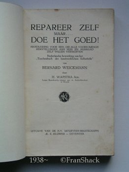 [1938] Repareer zelf maar...Doe het goed!, Weickmann/ Wapstra Azn, AE.Kluwer - 2