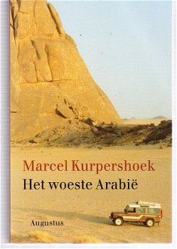 Het woeste Arabië door Marcel Kurpershoek - 1