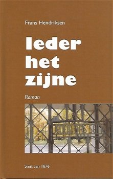 Frans Hendriksen; Ieder het zijne - 1