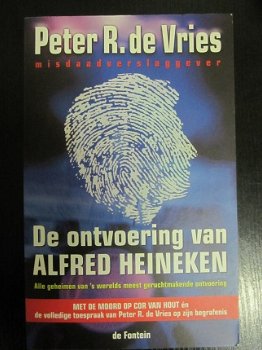 De ontvoering van Heineken. Peter R. de Vries. - 1