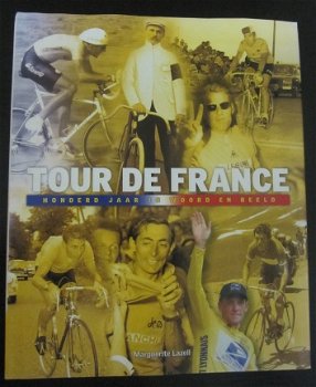 Tour De France, honderd jaar in woord en beeld. - 1