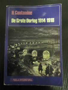 De grote oorlog 1914-1918. H. Contamine.