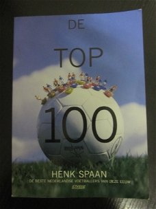 Top 100. Beste Ned. voetballers van 20e eeuw. Henk Spaan.