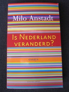 Is Nederland veranderd ? Milo Anstadt