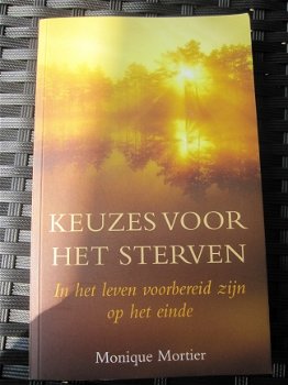 Keuzes voor het sterven. Monique Mortier. - 1