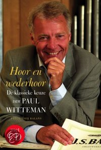 Paul Witteman  -  Hoor En Wederhoor  (Boek en CD)